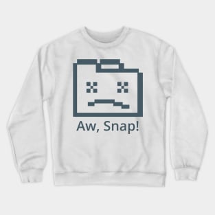 Aw, Snap! Crewneck Sweatshirt